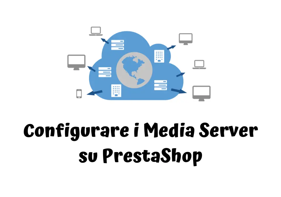 PrestaShop: utilizzo dei campi `Server Media` in performance